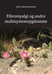 Bogomslag: Fibromyalgi og andre multisystemsygdomme